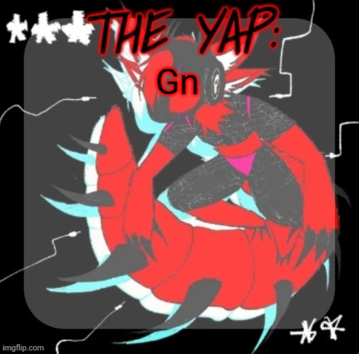 Changewing yapping template take 3 | Gn | image tagged in changewing yapping template take 3 | made w/ Imgflip meme maker