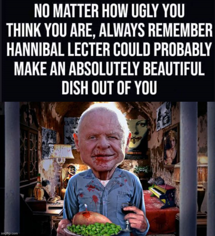 What a dish | image tagged in hannibal lecter offers you dinner | made w/ Imgflip meme maker