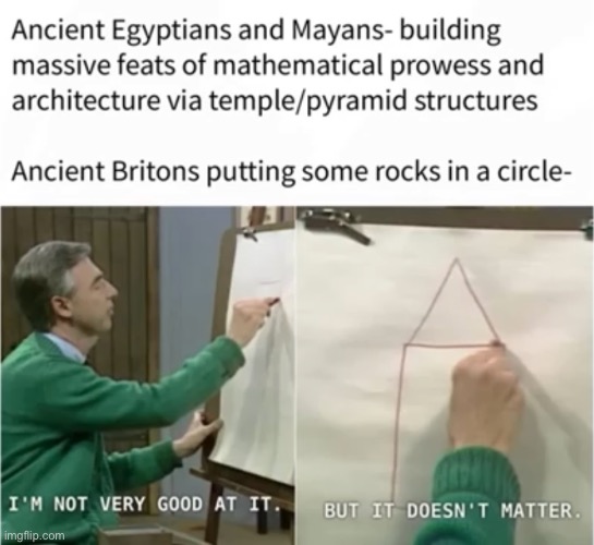 Ancient civilizations | image tagged in memes | made w/ Imgflip meme maker