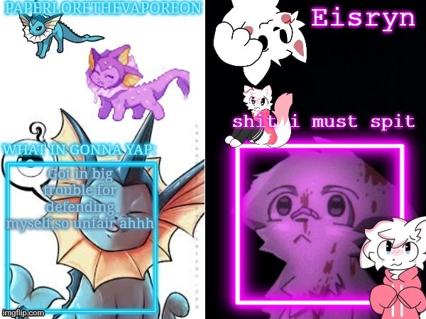 Euoh | Got in big trouble for defending myself,so unfair ahhh | image tagged in paperlore/eisryn announcument template | made w/ Imgflip meme maker