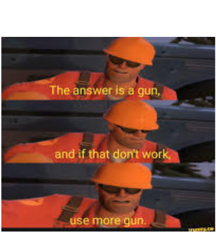 use more gun Blank Meme Template