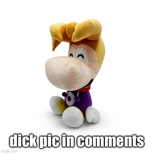 Rayman Plush Youtooz | dick pic in comments | image tagged in rayman plush youtooz | made w/ Imgflip meme maker
