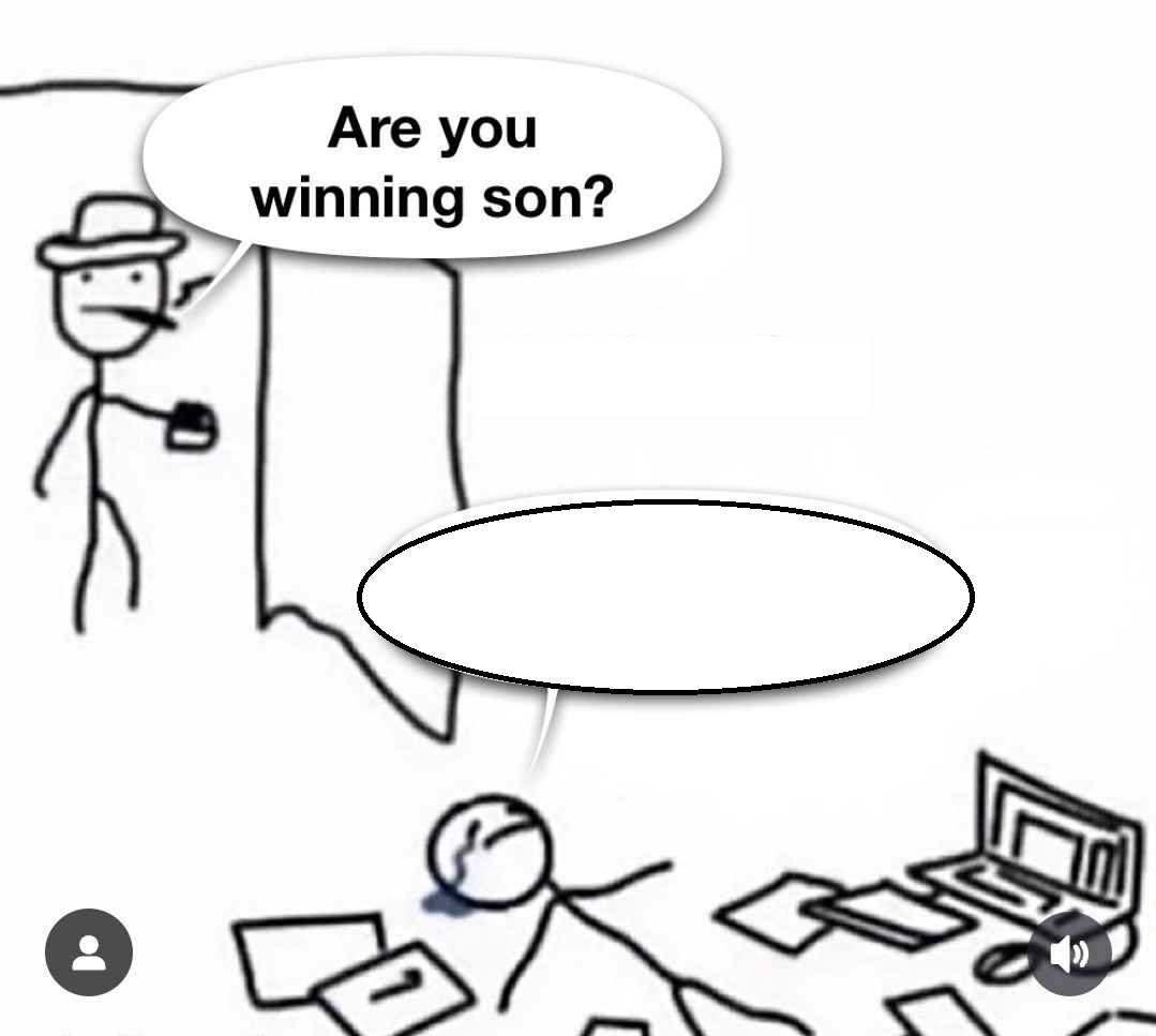 are ya winning DOWN Blank Meme Template