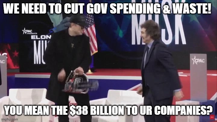 Government welfare for the rich | WE NEED TO CUT GOV SPENDING & WASTE! YOU MEAN THE $38 BILLION TO UR COMPANIES? | made w/ Imgflip meme maker
