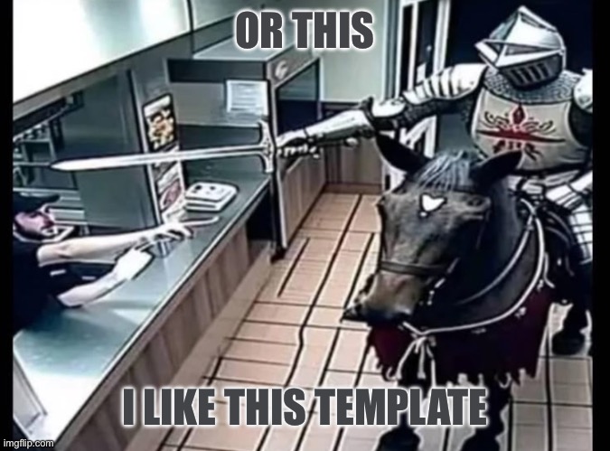 Also mine | OR THIS; I LIKE THIS TEMPLATE | image tagged in also mine | made w/ Imgflip meme maker