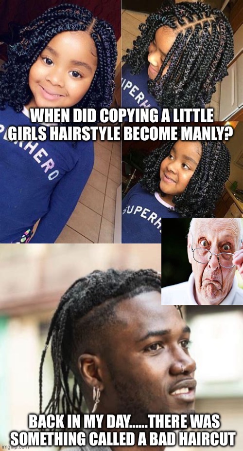 Seriously, why is a cute little girl hairstyle, being worn by grown men? | image tagged in gifs,hairstyle,justgirlythings,why,black guy,fun | made w/ Imgflip meme maker