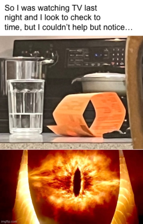 I can hear the Dark Tongue of Mordor in my head | image tagged in memes,the lord of the rings,lotr,sauron,eye of sauron | made w/ Imgflip meme maker