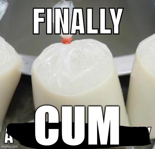 CUM | image tagged in cum | made w/ Imgflip meme maker