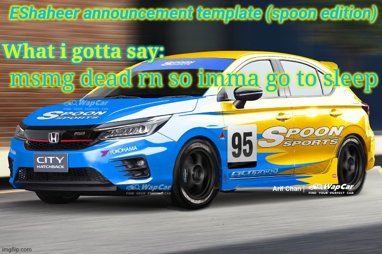 eshaheer announcement temp (spoon ed) | msmg dead rn so imma go to sleep | image tagged in eshaheer announcement temp spoon ed | made w/ Imgflip meme maker