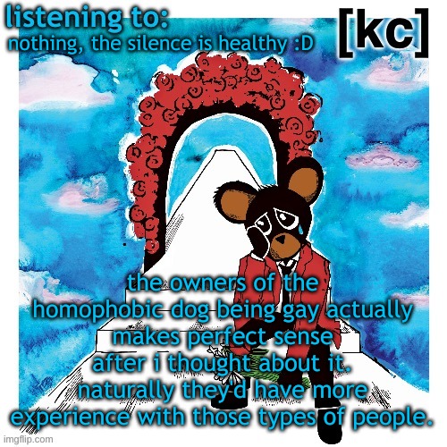 Good Ass Job temp 2 | nothing, the silence is healthy :D; the owners of the homophobic dog being gay actually makes perfect sense after i thought about it. naturally they'd have more experience with those types of people. | image tagged in good ass job temp 2 | made w/ Imgflip meme maker