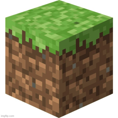 Minecraft block | image tagged in minecraft block | made w/ Imgflip meme maker