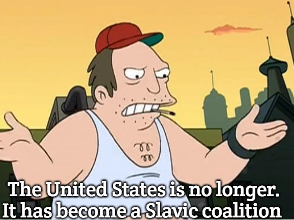 Slavic Sal | The United States is no longer. It has become a Slavic coalition | image tagged in slavic sal,slavic lives matter | made w/ Imgflip meme maker