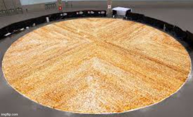 pizza | image tagged in pizza,guinness world record,big boi | made w/ Imgflip meme maker