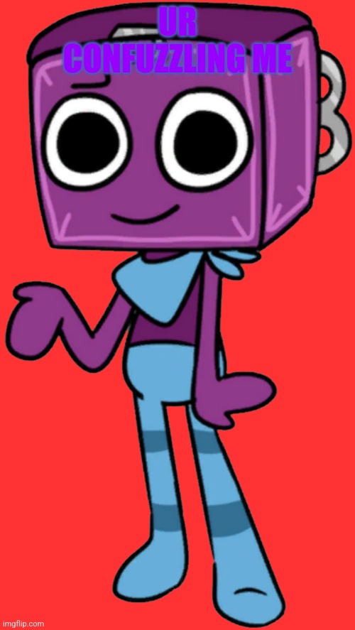 Boxten | UR CONFUZZLING ME | image tagged in boxten | made w/ Imgflip meme maker