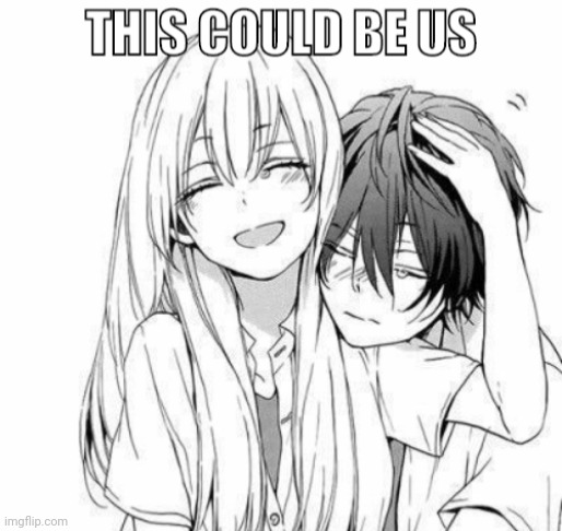 This could be us | image tagged in this could be us | made w/ Imgflip meme maker