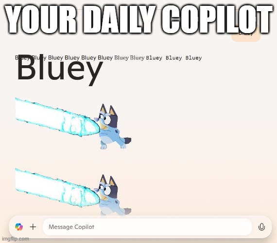 Your daily Copilot | YOUR DAILY COPILOT | image tagged in copilot | made w/ Imgflip meme maker