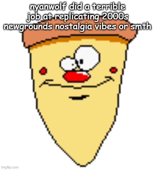 my butthoel reaction image | nyanwolf did a terrible job at replicating 2000s newgrounds nostalgia vibes or smth | image tagged in my butthoel reaction image | made w/ Imgflip meme maker