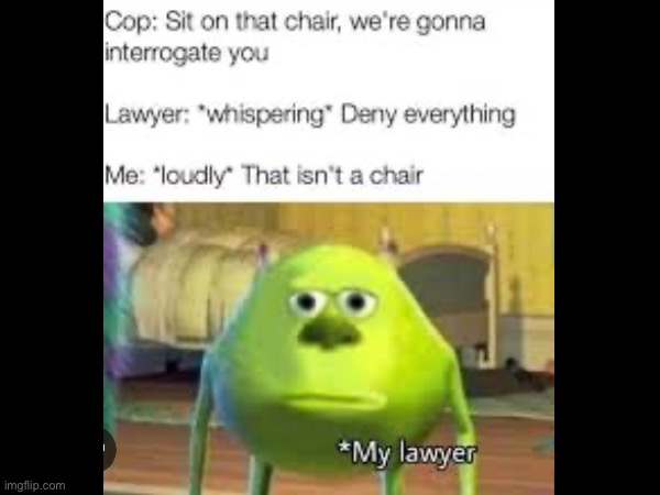 He did what he asked. | image tagged in memes,funny,mike wazowski,fun | made w/ Imgflip meme maker