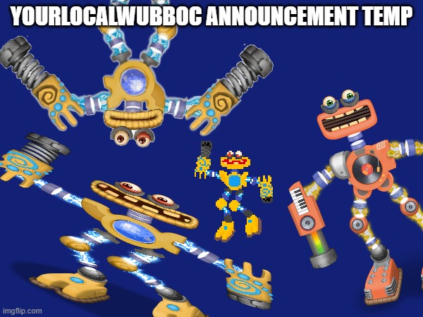 High Quality YourLocalWubboc Announcement Temp Blank Meme Template