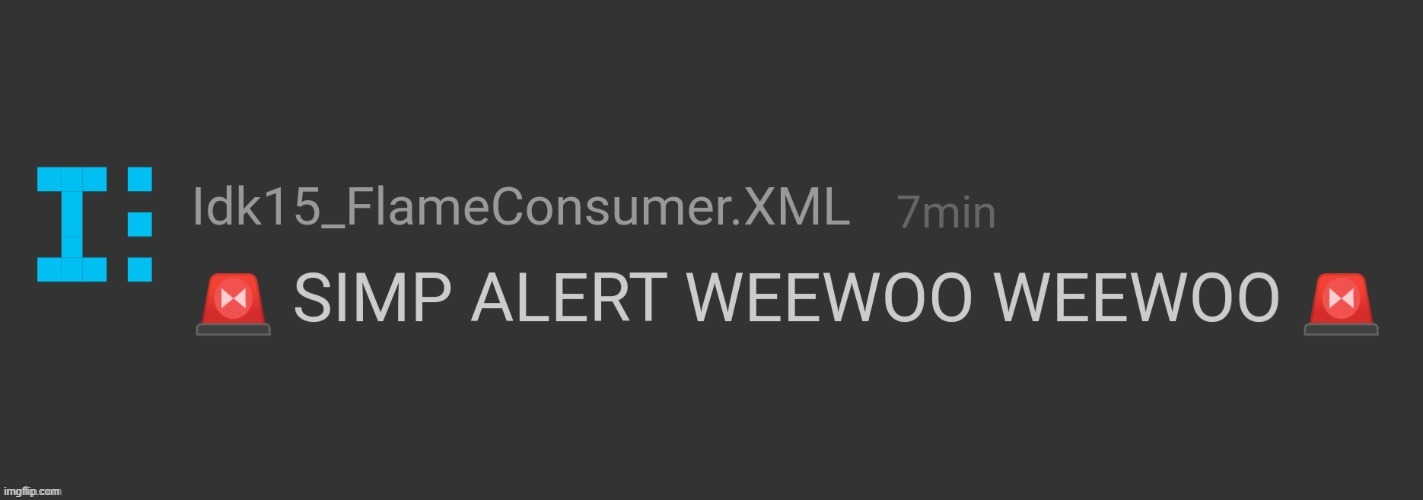 Simp Alert | image tagged in simp alert | made w/ Imgflip meme maker