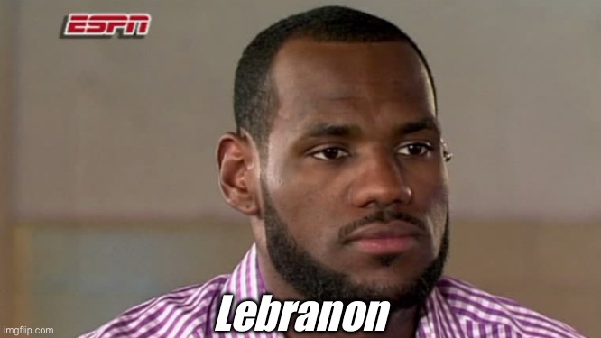 LeBron James The Decision | Lebranon | image tagged in lebron james the decision | made w/ Imgflip meme maker