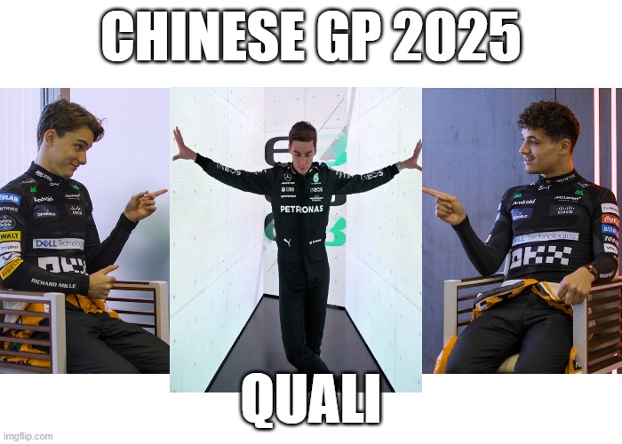 CHINESE GP 2025; QUALI | made w/ Imgflip meme maker