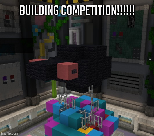BUILDING COMPETITION!!!!!! | made w/ Imgflip meme maker