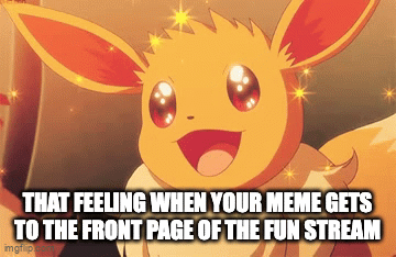 When your meme gets to the front page - Imgflip