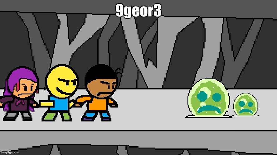 Slime Cave | 9geor3 | image tagged in slime cave | made w/ Imgflip meme maker