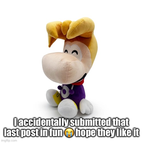 Rayman Plush Youtooz | I accidentally submitted that last post in fun 😭 hope they like it | image tagged in rayman plush youtooz | made w/ Imgflip meme maker