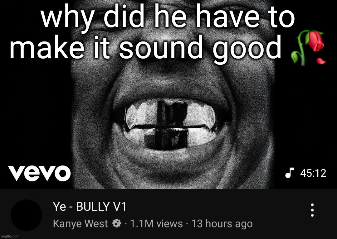 why did he have to make it sound good 🥀 | made w/ Imgflip meme maker