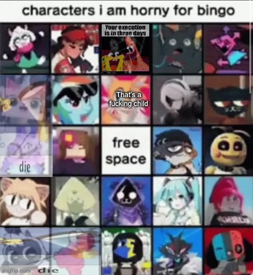 Characters I am horny | That’s a fucking child | image tagged in characters i am horny | made w/ Imgflip meme maker
