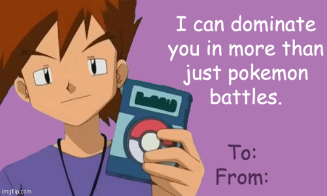 W | image tagged in valetines day love letter gary oak version | made w/ Imgflip meme maker