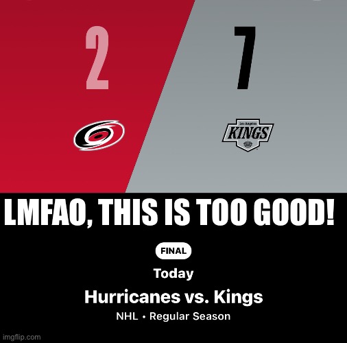 The Hurricanes got DESTROYED by L.A.! | LMFAO, THIS IS TOO GOOD! | made w/ Imgflip meme maker