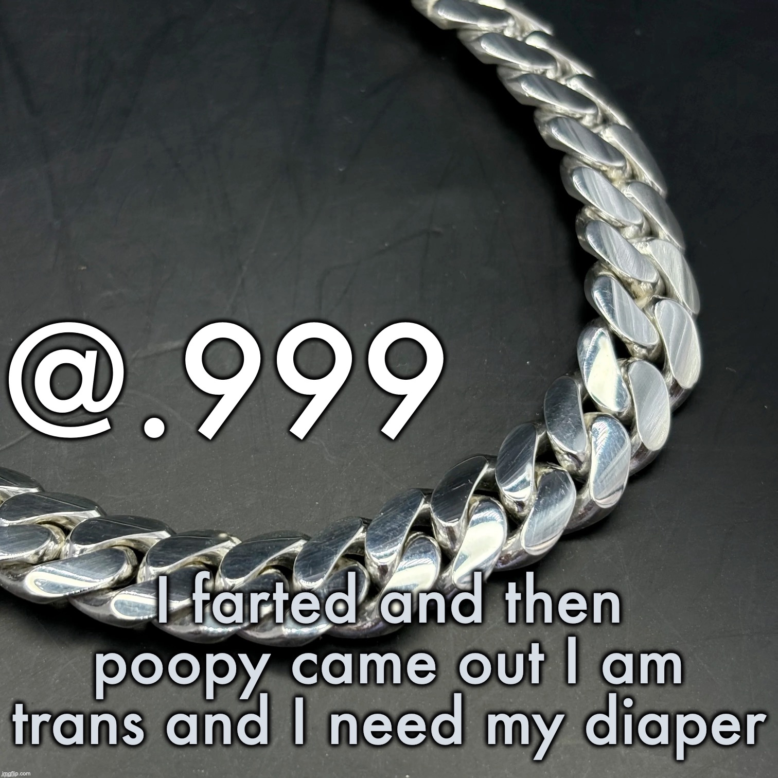 Silver Announcement Template 14.0 Template | I farted and then poopy came out I am trans and I need my diaper | image tagged in silver announcement template 14 0 template | made w/ Imgflip meme maker