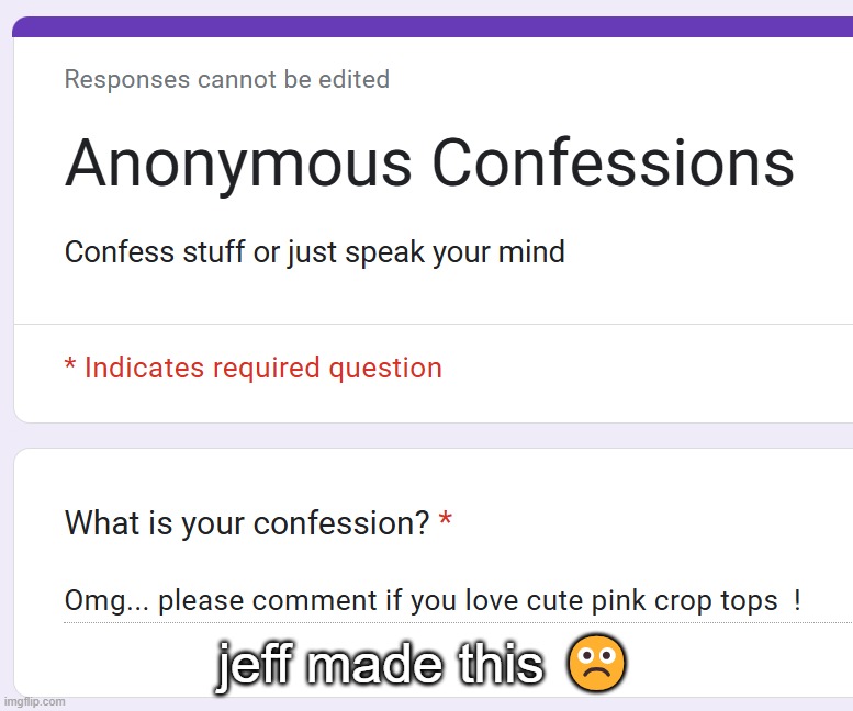 jeff made this ☹️ | made w/ Imgflip meme maker