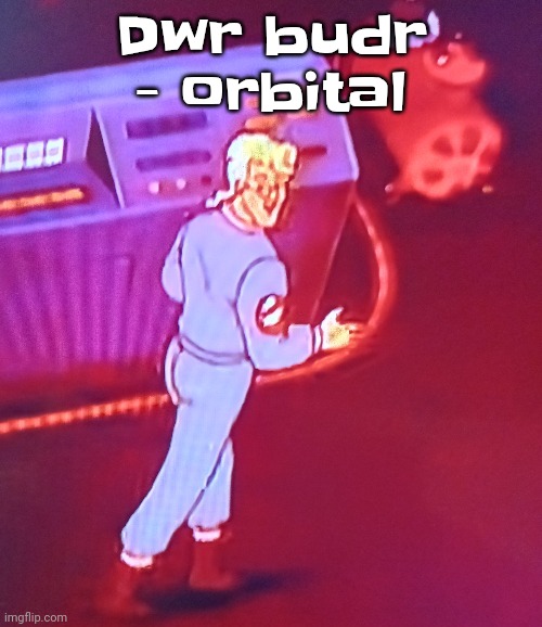 Egon puts the new forgis on the jeep | Dwr budr - orbital | image tagged in egon puts the new forgis on the jeep | made w/ Imgflip meme maker