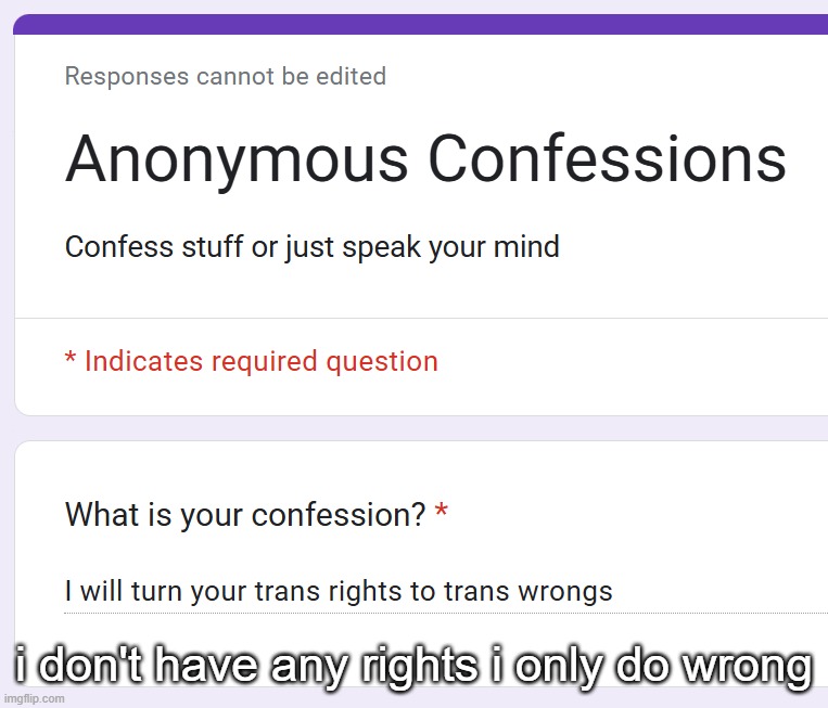 i don't have any rights i only do wrong | made w/ Imgflip meme maker