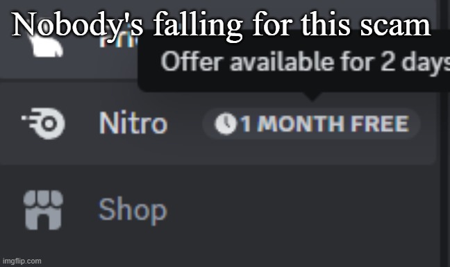 Nobody's falling for this scam | made w/ Imgflip meme maker