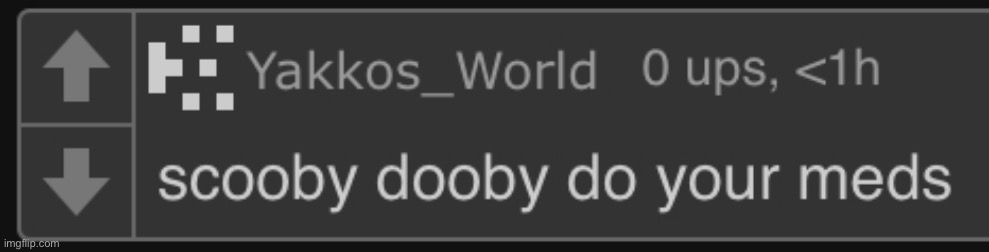 scooby dooby do your meds | image tagged in scooby dooby do your meds | made w/ Imgflip meme maker