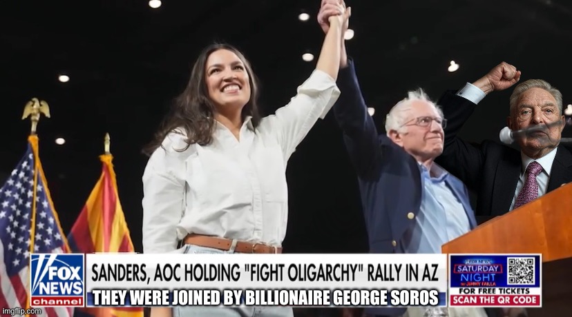 Hey, Democrats — George Soros is the biggest oligarch of them all. | THEY WERE JOINED BY BILLIONAIRE GEORGE SOROS | image tagged in democrat party,democrats,crying democrats,communists,george soros,soros | made w/ Imgflip meme maker