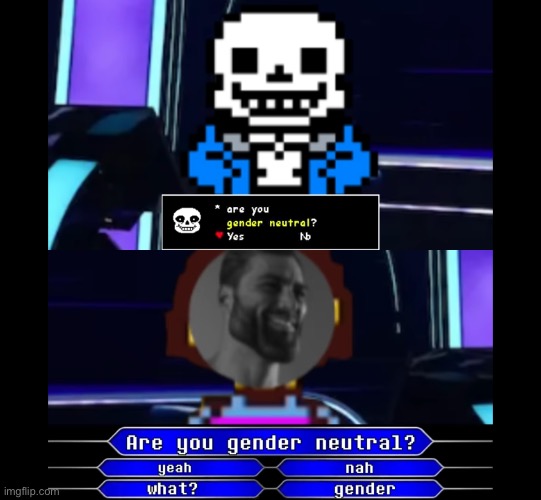 AR YOU GENDER NEUTRAL? | made w/ Imgflip meme maker