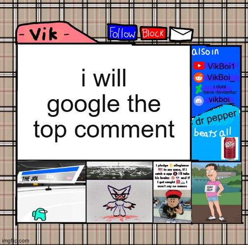 -Vik- fall announcement | i will google the top comment | image tagged in -vik- fall announcement | made w/ Imgflip meme maker