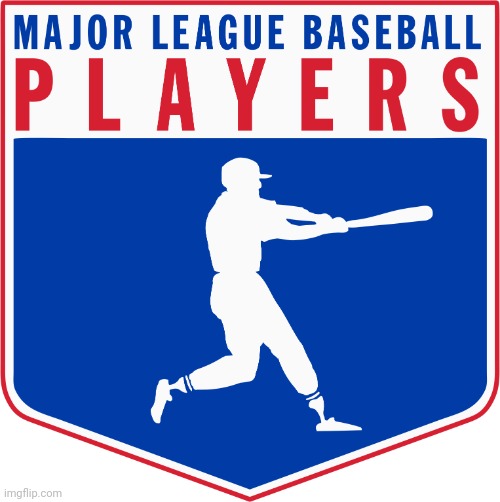 Major League baseball players Association | image tagged in major league baseball players association | made w/ Imgflip meme maker