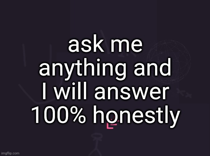 may Zeus strike me down if I'm lying | ask me anything and I will answer 100% honestly | image tagged in vik's image | made w/ Imgflip meme maker