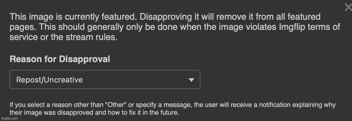 wouldn't it be really funny if I started disapproving all memes in the stream for this reason | made w/ Imgflip meme maker