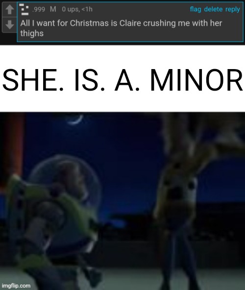 Me too .999 | SHE. IS. A. MINOR | made w/ Imgflip meme maker