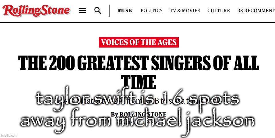 MJ is 86 and Taylor is 102 | taylor swift is 16 spots away from michael jackson | made w/ Imgflip meme maker