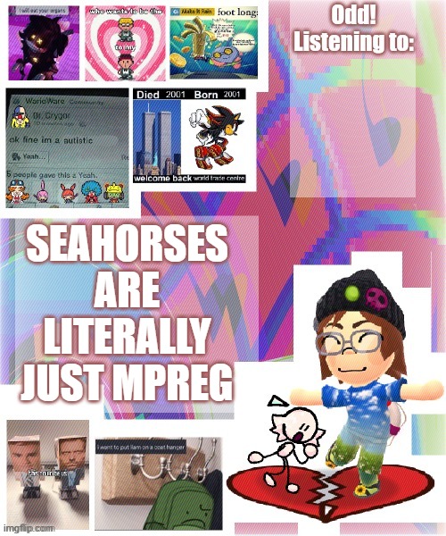 Odd announcement template mii version | SEAHORSES ARE LITERALLY JUST MPREG | image tagged in odd announcement template mii version | made w/ Imgflip meme maker