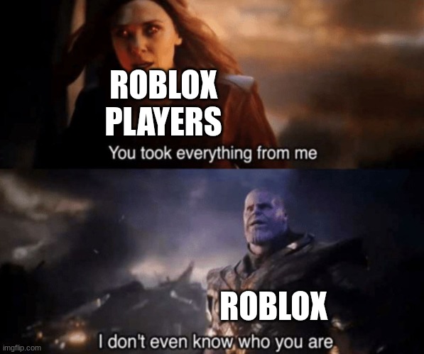 They changed the app icon | ROBLOX PLAYERS; ROBLOX | image tagged in you took everything from me - i don't even know who you are | made w/ Imgflip meme maker